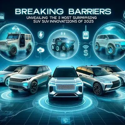Breaking Barriers: Unveiling the 5 Most Surprising SUV Innovations of 2025
